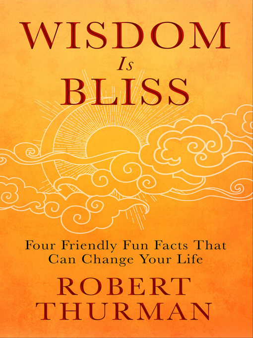 Title details for Wisdom Is Bliss by Robert Thurman - Available
